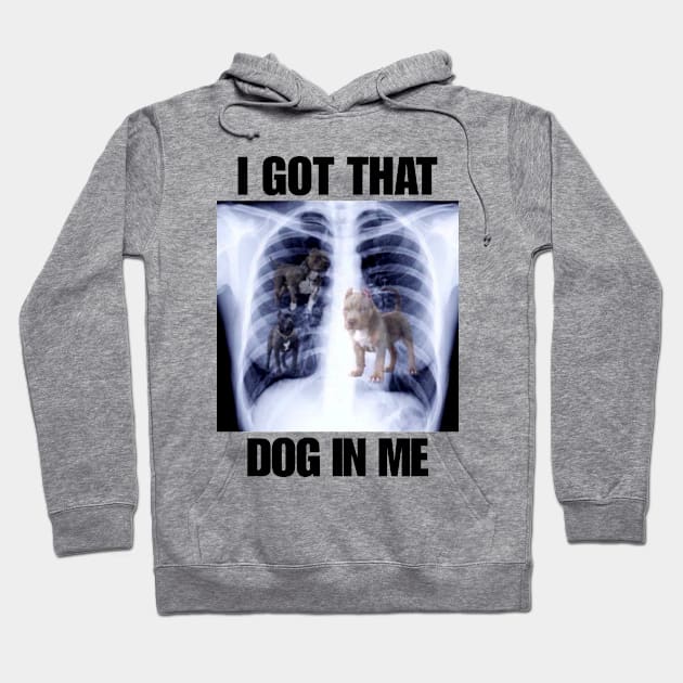 I Got that Dog in Me Xray Meme T-Shirt Classic Unisex Hoodie by ILOVEY2K